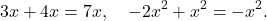 \[ 3x + 4x = 7x, \quad -2x^2 + x^2 = -x^2. \]