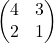 \begin{pmatrix} 4 & 3 \\ 2 & 1 \end{pmatrix}
